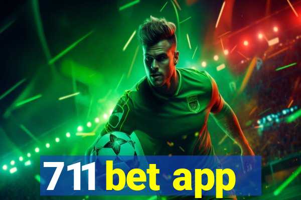 711 bet app